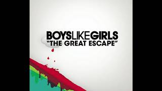 Boys Like Girls  The Great Escape Audio [upl. by Yrebmik]