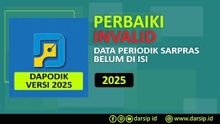 CARA PERBAIKI INVALID DAPODIK 2025  DATA PERIODIK SARPRAS BELUM DIISI [upl. by Bree]