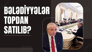 Məzahir Pənahovu tutacaqlarmı Adam bələdiyyələri topdan satıb Prezident aparatı offsaydda qalıb [upl. by Cecilla]