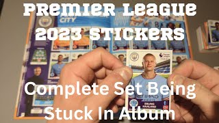 PANINI PREMIER LEAGUE 2023 Stickers 100 COMPLETE being stuck in Hard Back Album [upl. by Olcott]