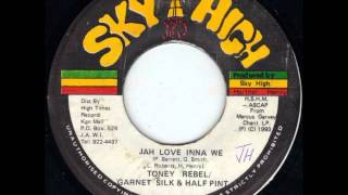 Garnett Silk  Tony Rebel amp Half Pint  Jah Love Inna We  Version [upl. by Luca]