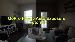 GoPro Hero 5  Auto Exposure Hidden Feature Tutorial [upl. by Halsey704]