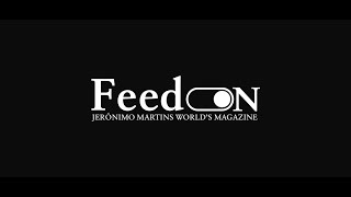 Feed On  The Jerónimo Martins World’s Magazine Manifesto [upl. by Calida]