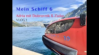 Mein Schiff 6 Adria mit Zadar amp Dubrovnik VLOG1 [upl. by Zsa]