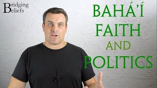 Politics and The Bahá’í Faith  Noninterference and the New Model [upl. by Yelsha]