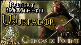 ⚔️ Historia COMPLETA de Robert Baratheon 👑 quotEl Usurpadorquot  Crónicas de Poniente [upl. by Inram]