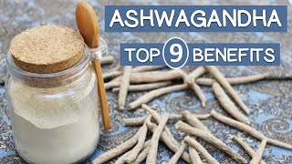 Top 9 BENEFITS of ASHWAGANDHA  What the Research Says [upl. by Issie415]