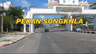 Pekan Songkhla  Wilayah Bersempadan Dengan Negeri Kedah [upl. by Ahsinaj593]