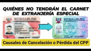 NO TENDRÁS CARNET DE EXTRANJERÍA  Por Pérdida o Cancelación del CPP [upl. by Neelasor]