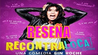 RECONTRALOCA  RESEÃ‘A DE LA PELÃCULA Sin spoilers [upl. by Ahsaenat]