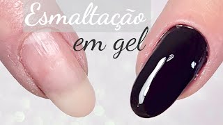 Como Fazer ESMALTAÇÃO EM GEL em Unhas Naturais  Passo a passo [upl. by Otilegna]