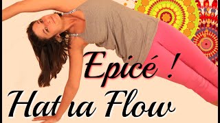 Yoga Hatha Flow • Pause Epicée • Force et Etirements avec Ariane [upl. by Zined]