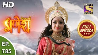 Vighnaharta Ganesh  Ep 785  Full Episode  10th December 2020 [upl. by Anail]