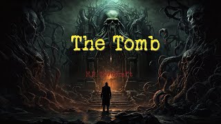 The Tomb  HP Lovecraft [upl. by Timoteo]