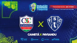 AO VIVO  Cametá x Paysandu  Parazão Banpará 2024 [upl. by Lelah]