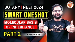 MOLECULAR BASIS OF INHERITANCE AND VARIATION CLASS 12 ONE SHOT  SMART ONE SHOT  BY TARUN SIR 2 [upl. by Say]