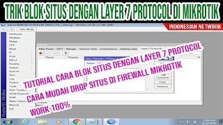 CARA BLOK SITUS DENGAN LAYER 7 PROTOCOL DI MIKROTIK [upl. by Kaliski]