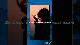 Ex friend wanna be friends again sad song shorts [upl. by Niknar948]