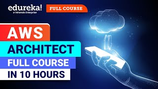 AWS Full Course  Solutions Architect 10Hours  AWS Certified Solutions Architect 2024 Edureka [upl. by Dyche843]