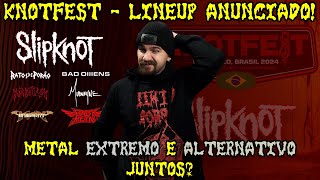 LINEUP KNOTFEST  SERÁ QUE TA VALENDO [upl. by Anihsat]