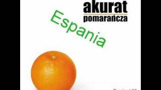 Akurat  Espania Jem pomarańcze [upl. by Schriever]