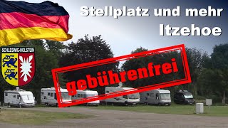 Itzehoe gebührenfreier Wohnmobil Stellplatz und mehr [upl. by Clarice]