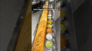 Biggest Dosa in Delhi😳😱 at ₹1100 shorts dosa indianstreetfood [upl. by Yenatirb]