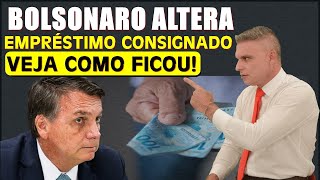 BOLSONARO ALTERA EMPRÉSTIMO CONSIGNADO VEJA COMO FICOU [upl. by Anoyek520]