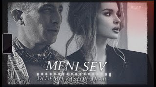 MENI SEV  DJ DEMO  YORQINXOJA UMAROV  VASTOK ARAB REMIX 2024 [upl. by Earej]