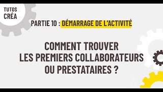 Les Tutos Créa  Comment trouver les premiers collaborateurs ou prestataires [upl. by Annekam]