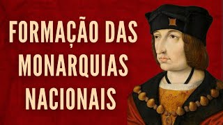 A Formação das Monarquias Nacionais e o Absolutismo [upl. by Dnalyaw249]