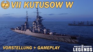 KUTUSOW W  Vorstellung und erstes Gameplay  World of Warships Legends [upl. by Esinnej]