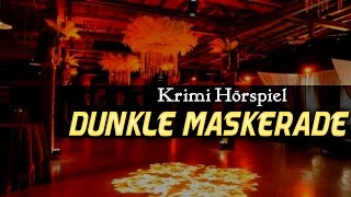 Krimi Hörspiel  Dunkle Maskerade [upl. by Atteuqahs]