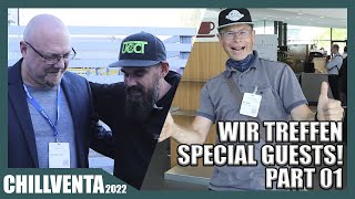 CHILLVENTA  WIR TREFFEN DIE BESTEN MENSCHEN  PART 01 [upl. by Gnidleif511]