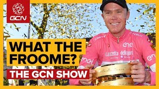 What The Froome  The GCN Show Ep 281 [upl. by Adnoek950]