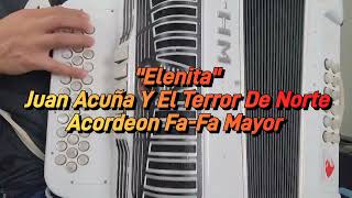 ElenitaJuan Acuna y El Terror Del NorteAcordeon FaFa Mayor [upl. by Elkin82]