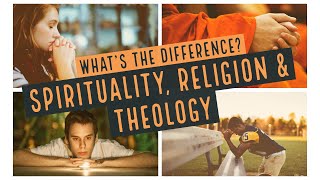 What is the Difference between Spirituality Religion and Theology [upl. by Menides]