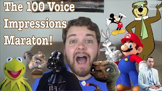 The 100 Voice Impressions Marathon [upl. by Yelsnit]