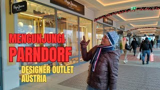 MENGUNJUNGI PARNDORF DESIGNER OUTLET AUSTRIA🇦🇹  Visit to Parndorf  travel vlog video [upl. by Meijer]