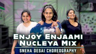 ENJOY ENJAAMI NUCLEYA MIX  Fusion Dance  Sneha Desai Choreography  Nucleya Dhee ft Arivu [upl. by Liebman]