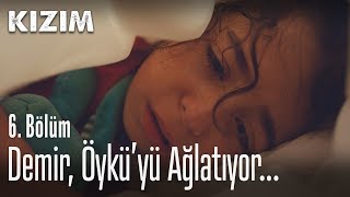 Demir Öyküyü ağlatıyor  Kızım 6 Bölüm [upl. by Ettennahs896]