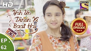 Yeh Un Dinon Ki Baat Hai  Ep 62  Full Episode  29th November 2017 [upl. by Crawford]