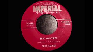 Chris Kenner  Sick And Tired 1957 Lyrics [upl. by Massie]