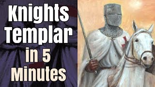 The Knights Templar in 5 Minutes [upl. by Ainezey406]