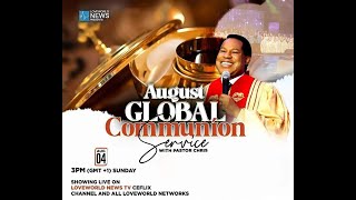 LIVE GLOBAL COMMUNION SERVICE WITH PASTOR CHRISAUGUST2024 [upl. by Skrap]