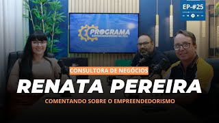 Renata Pereira  como anda o empreendedorismo no Brasil  Programa Empreendedorismo na Veia  25 [upl. by Anitnamaid]