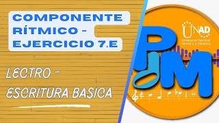 Componente Rítmico  Ejercicio 7E  Lecto  escritura Básica  Programa de Música Unad [upl. by Anwahsak780]