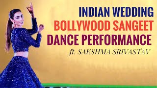 Sangeet Solo Dance Performance ft Sakshma Srivastav  Indian Wedding [upl. by Ennirac]