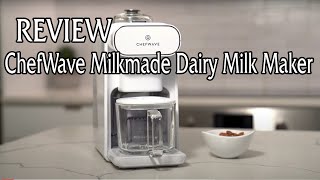 ChefWave Milkmade Dairy Milk Maker review 2022 [upl. by Willumsen]