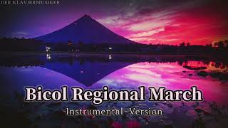 Bicol Regional March  Anthem of the Bicol Region InstrumentalVersion [upl. by Ailhad554]